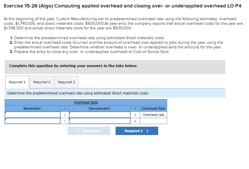  Exercise 15-26 (Algo) Computing applied overhead and closing over- or underapplied