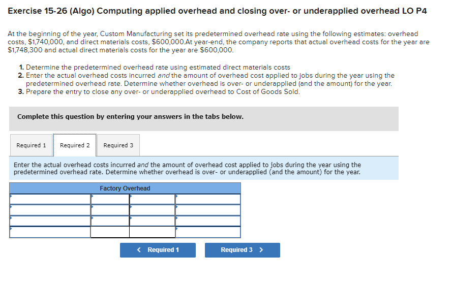 overhead LO P4 At the beginning of the year, Custom Manufacturing set