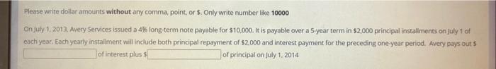  ve so less time please hurry up Please write dollar amounts