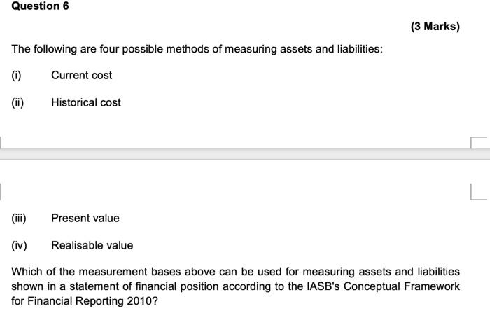  Question 6 (3 Marks) The following are four possible methods of