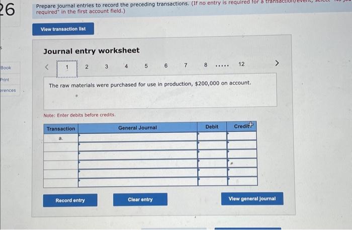 raw materials were purchased for use in production, $200,000 on account. Note: