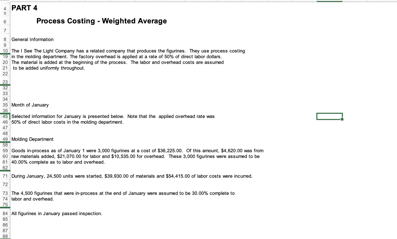 Need Help with this section. Process Costing - Weighted Average General Information