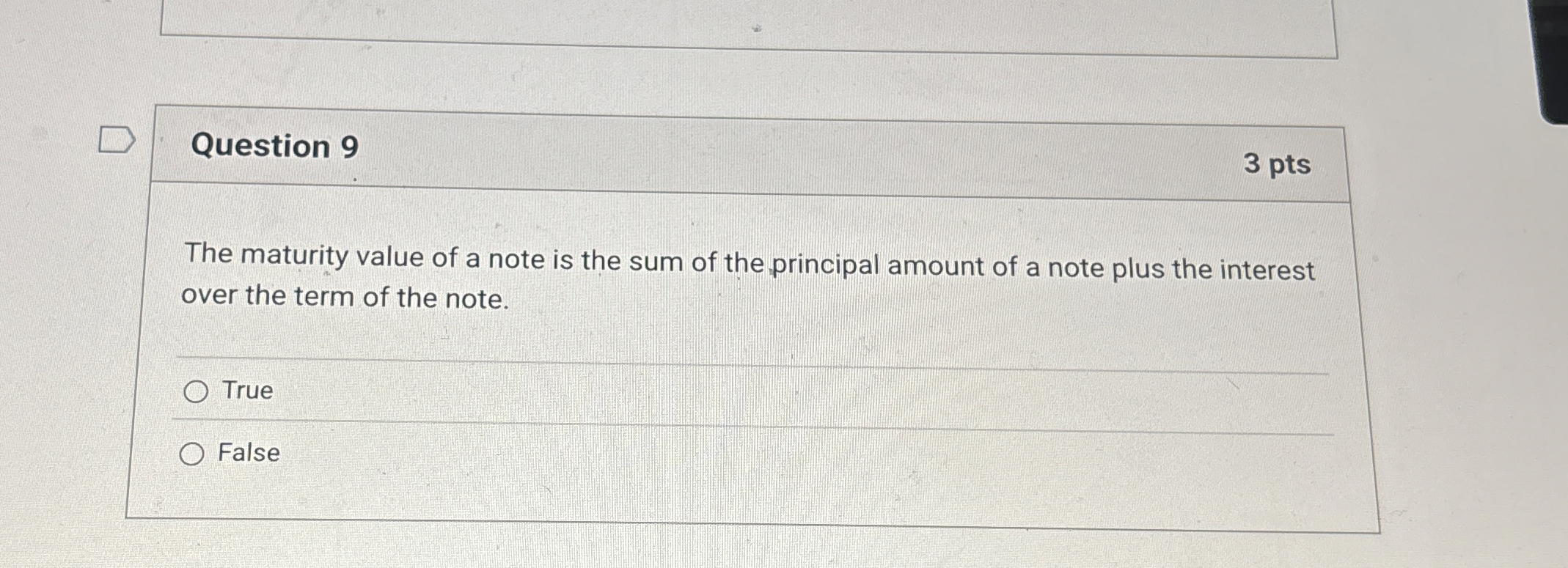  Question 9 The maturity value of a note is the sum