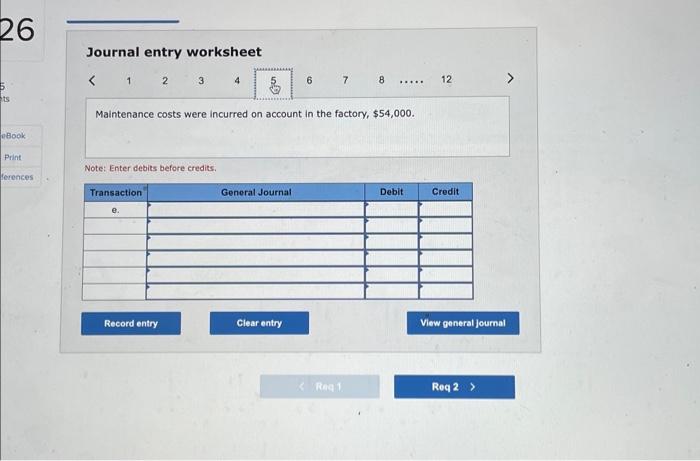 account in the factory, $54,000. Note: Enter debits before credits. Journal entry