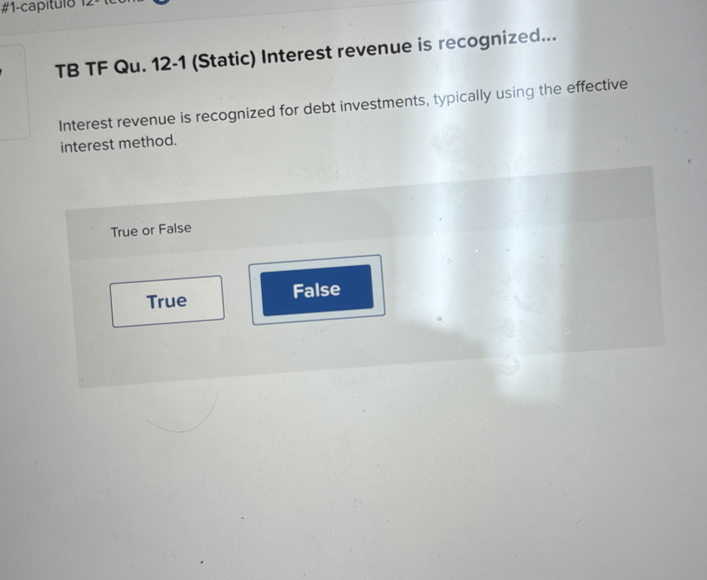  TB TF Qu.12-1(Static) Interest revenue is recognized... Interest revenue is recognized