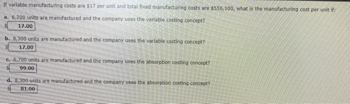  Please help, thank uou! If variable manufacturing costs are $17 per