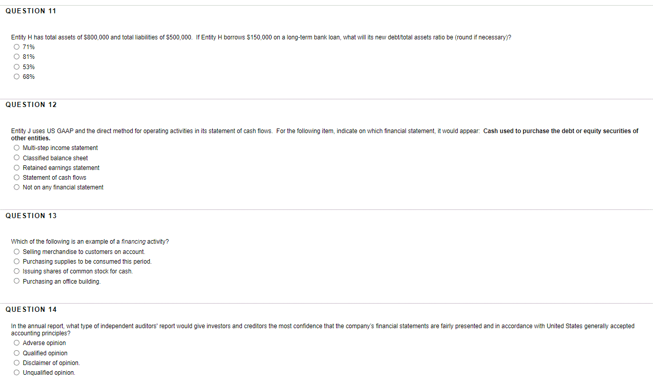 Provide calculations (if its possible) QUESTION 11 Entity H has total assets