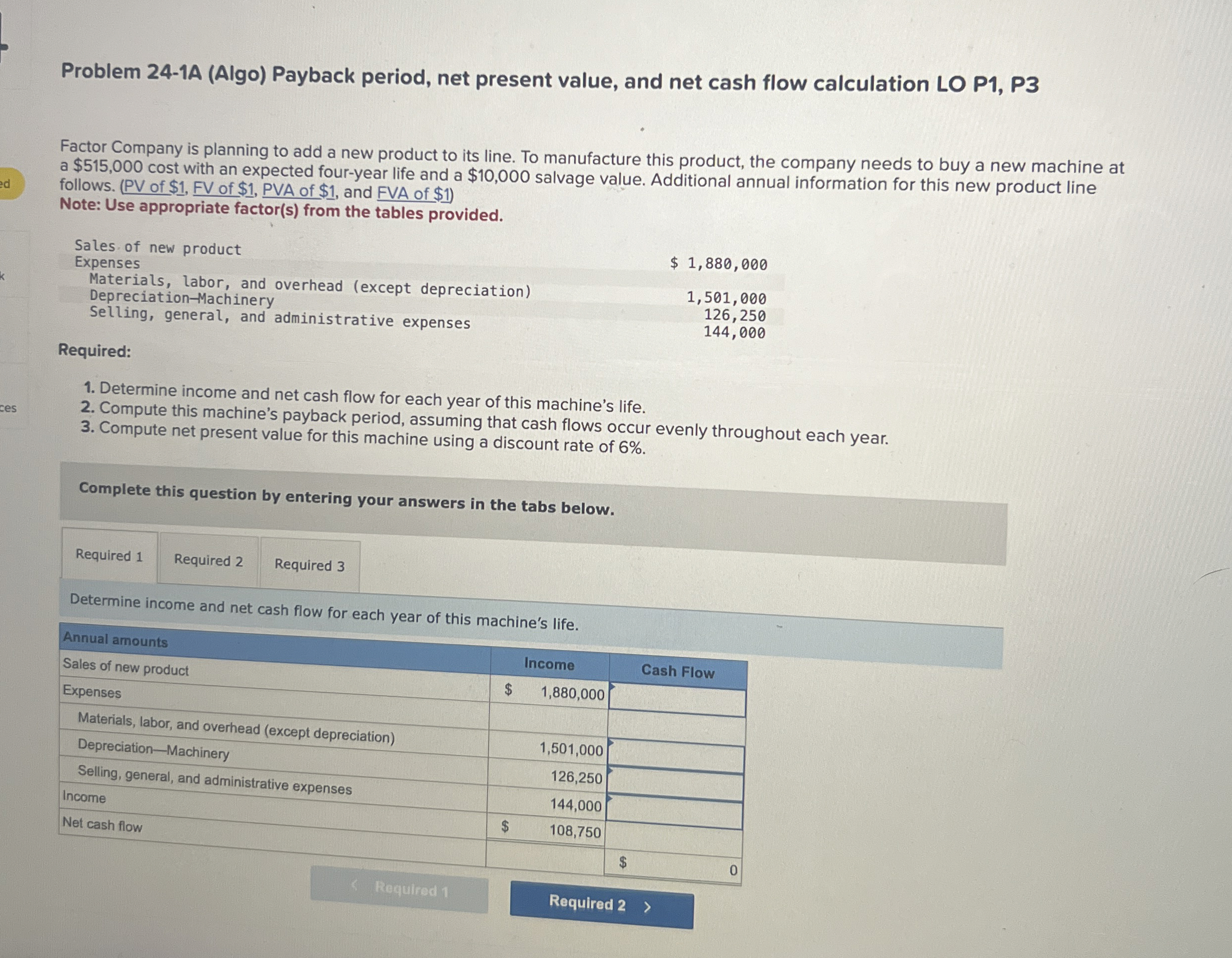  Problem 24-1A (Algo) Payback period, net present value, and net cash