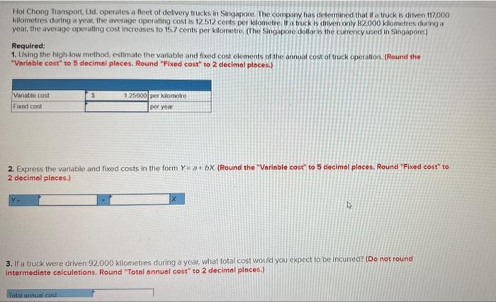  Solve all three parts- 1. Variable cost Fixed 2. Express the