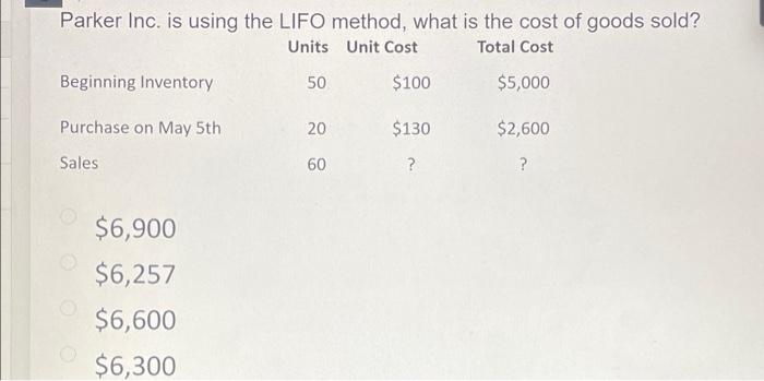 thumbs up for help Parker Inc. is using the LIFO method, what