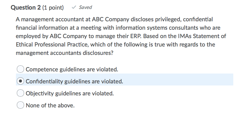  Question 2 (1 point) Saved A management accountant at ABC Company