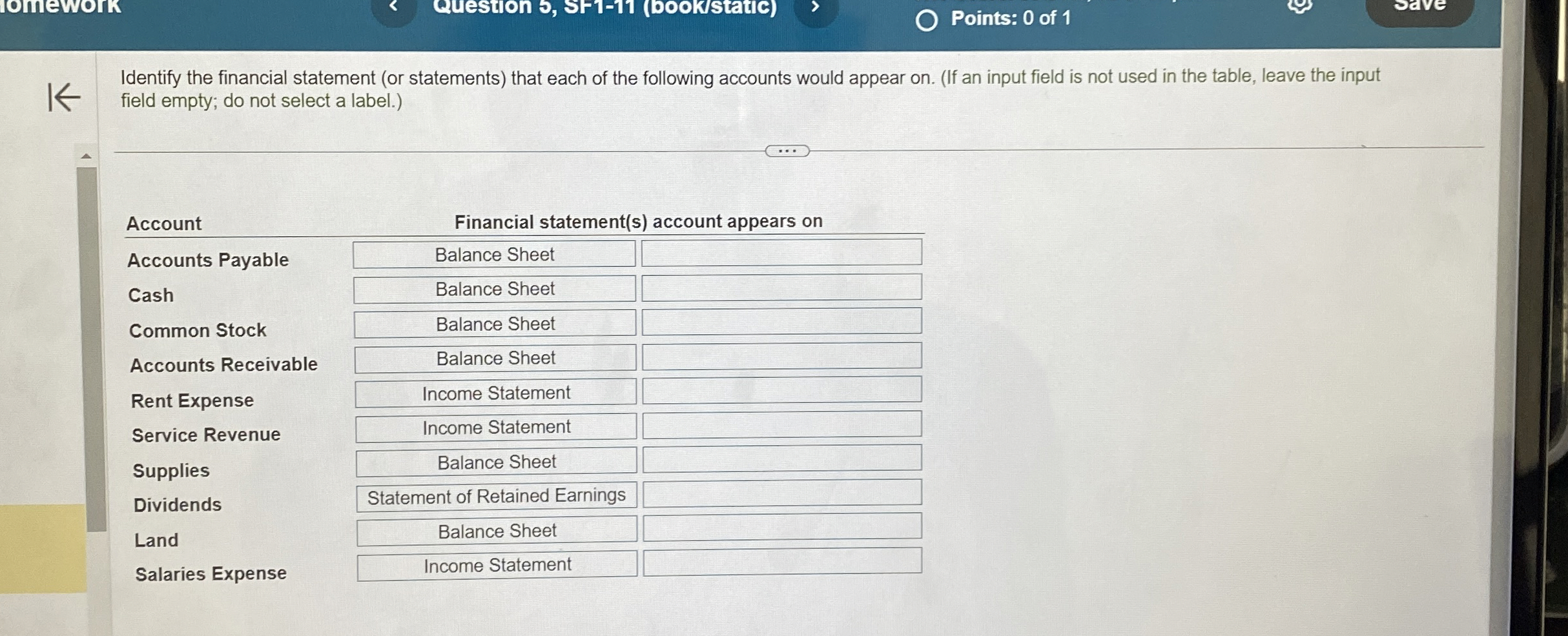  Question 5, SF1-11(bookstatic) Points: 0 of 1 Identify the financial statement