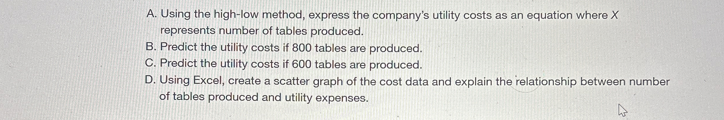  EA10. LO 2.3 This cost data from Hickory Furniture is for