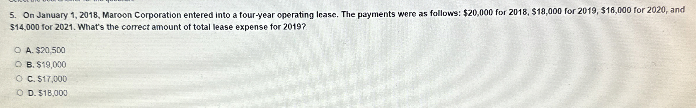  On January 1,2018, Maroon Corporation entered into a four-year operating lease.