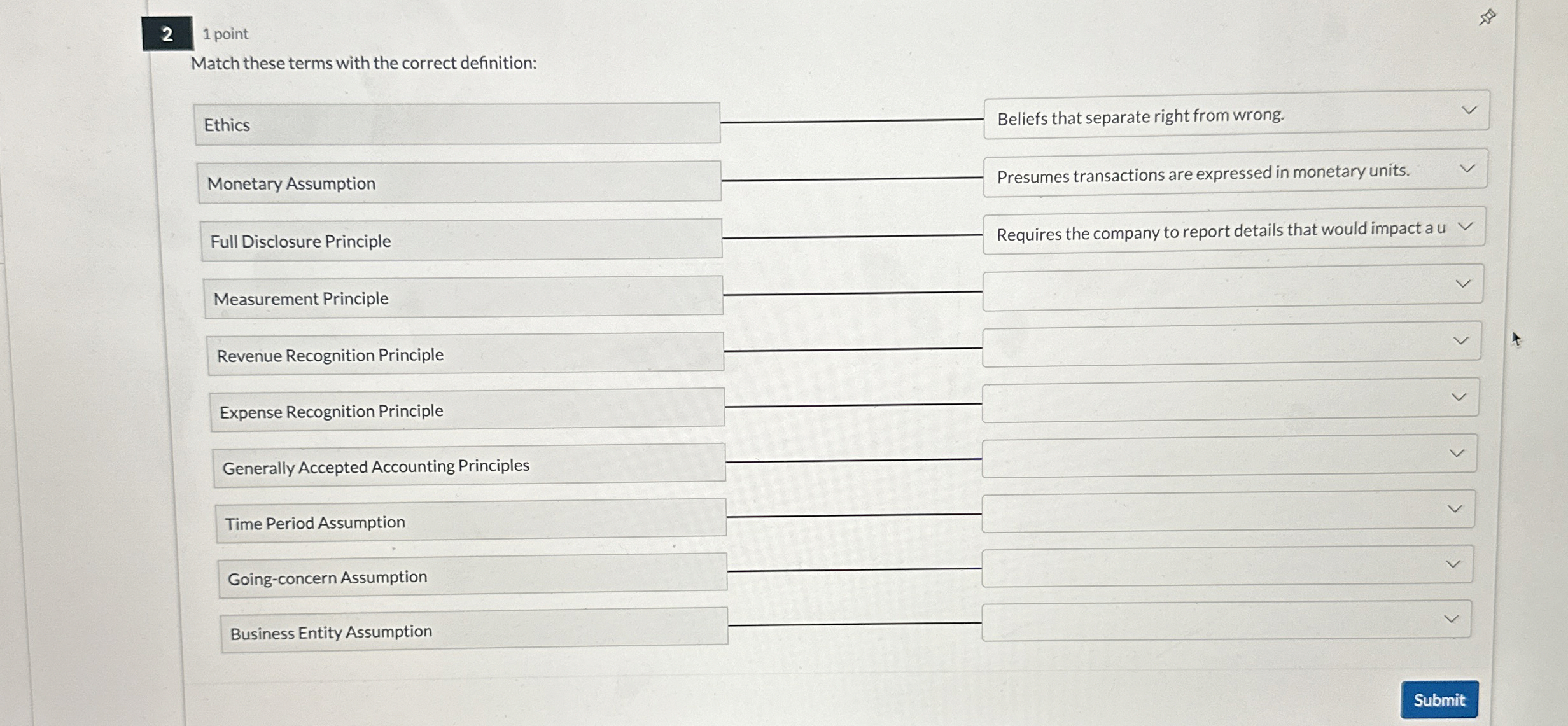  2 1 point Match these terms with the correct definition: Ethics