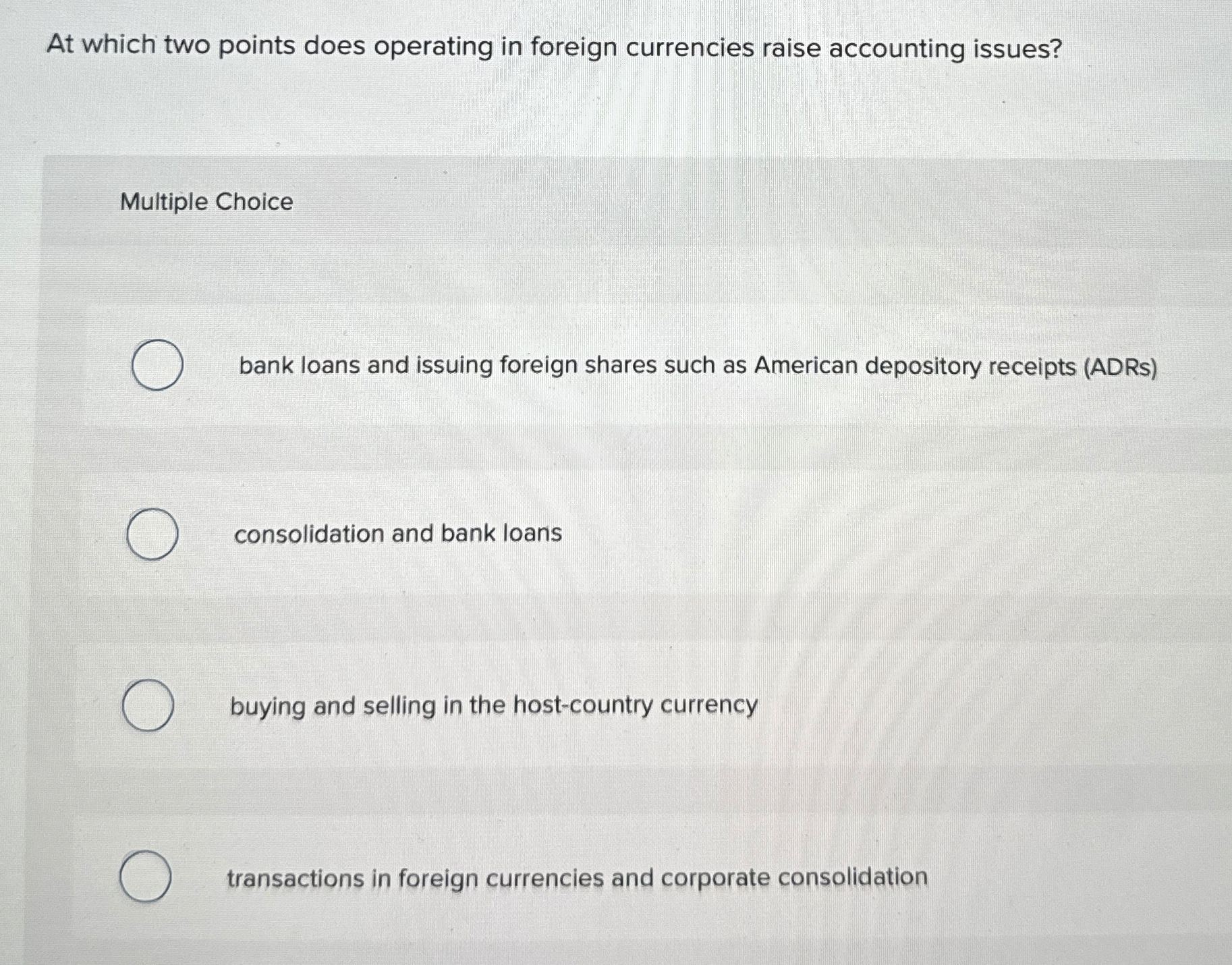  At which two points does operating in foreign currencies raise accounting