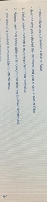 communication please explain Thanks - if you believe the statement is True