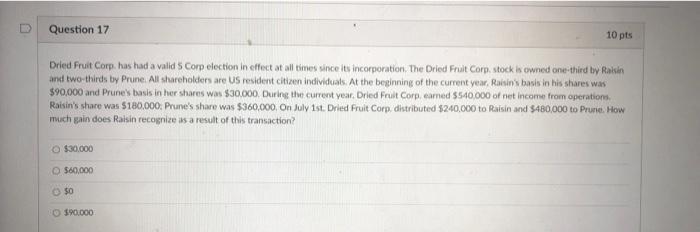  Question 17 10 pts Dried Fruit Corp. has had a valid