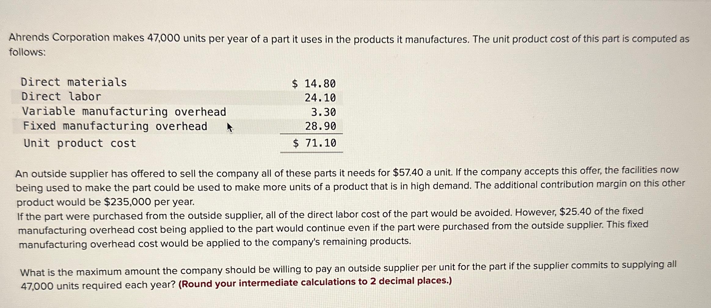  Ahrends Corporation makes 47,000 units per year of a part it