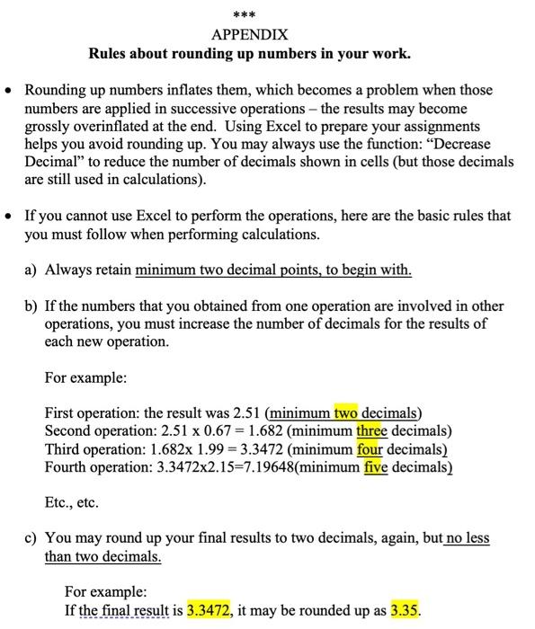 I have attached the apendix that have the instructions about rounding numbers