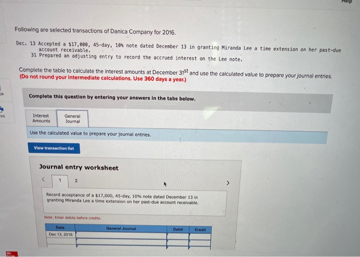 transactions of Danica Company for 2016 Dec. 13 Accepted a $17,000, 45-day,