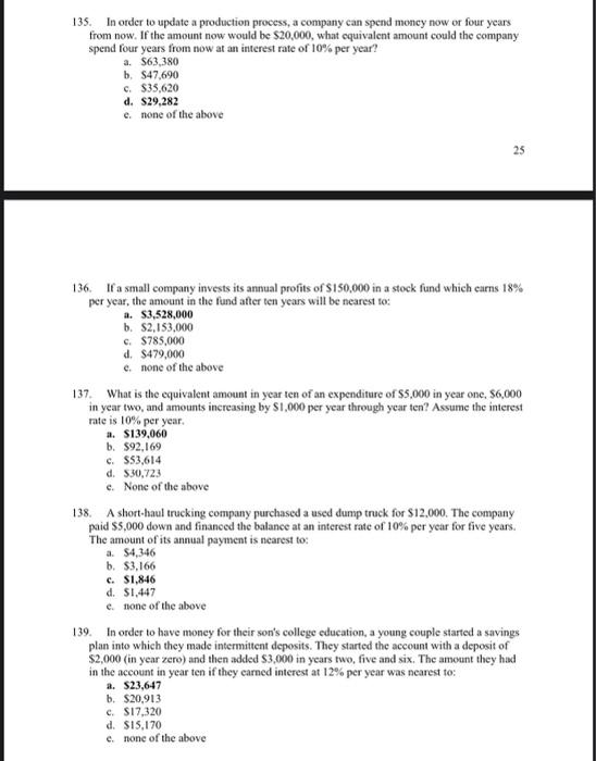 answer all please 135. In order to update a production process, a