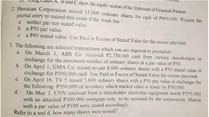please help C. vous ass A, B and C show the equity