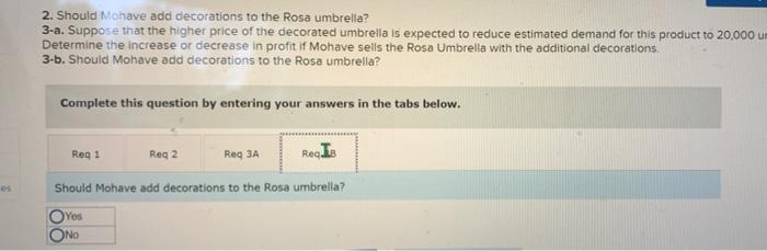 and embellishments. A summary of the expected costs and revenues for Mohave's