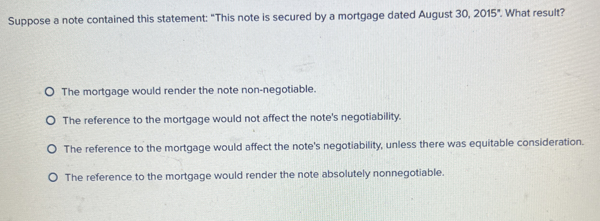  Suppose a note contained this statement: "This note is secured by