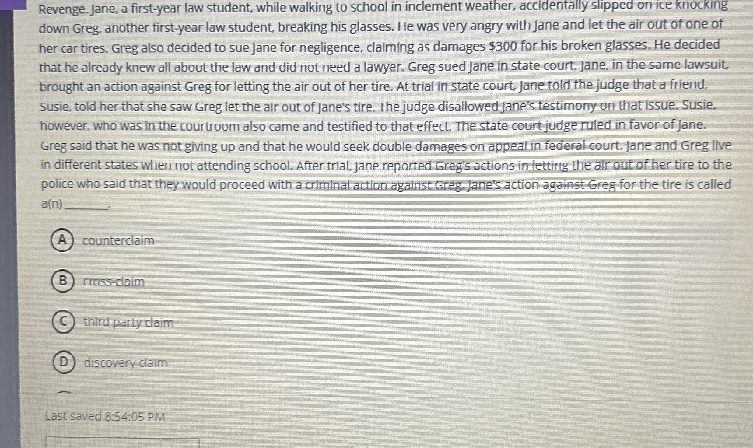  Revenge. Jane, a first-year law student, while walking to school in