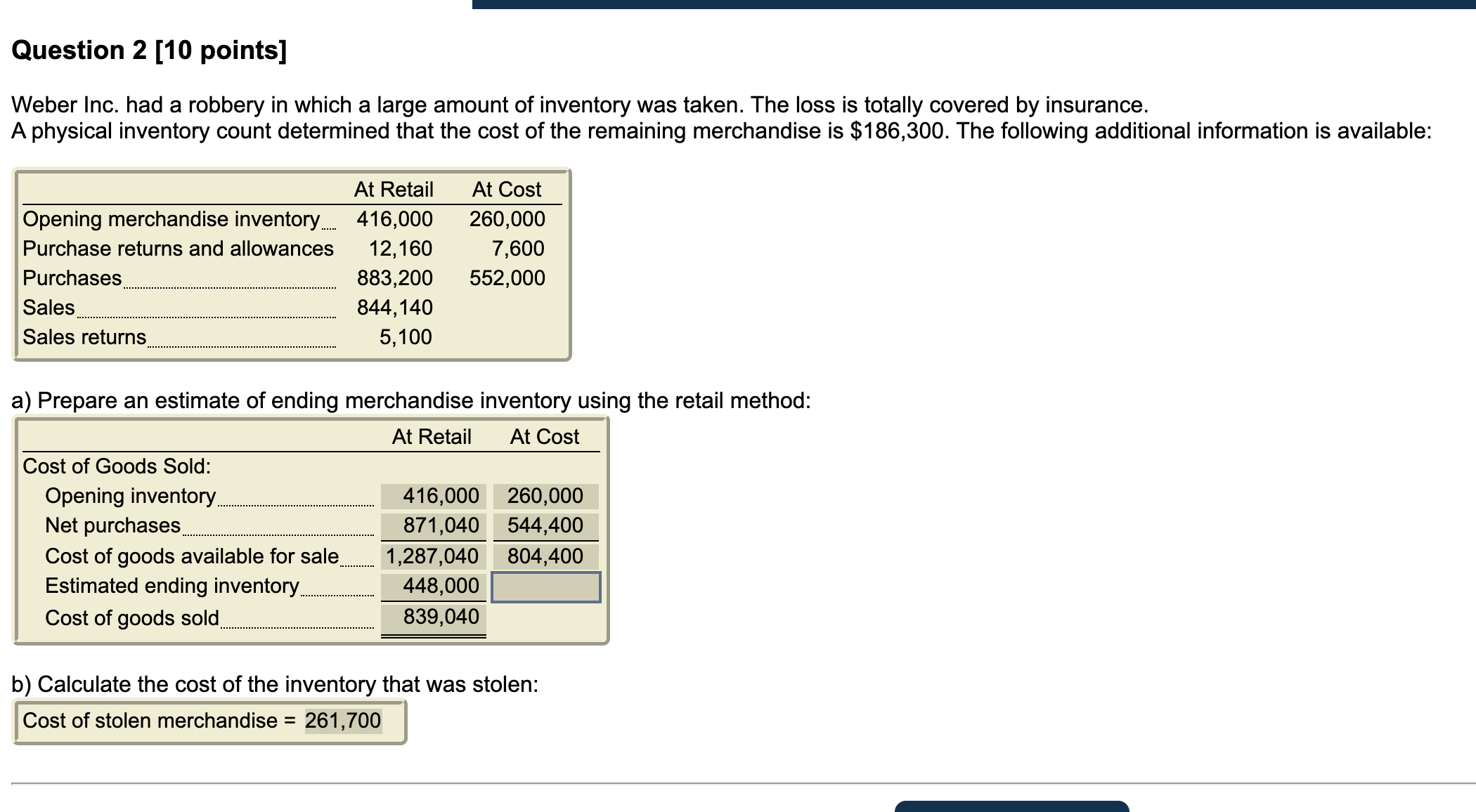  Weber Inc. had a robbery in which a large amount of