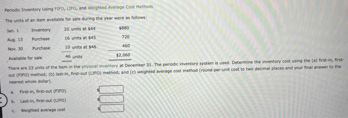 help!! Periodic Inventory Using FIFO, LIFO, and Weighted Average Cost Methods The