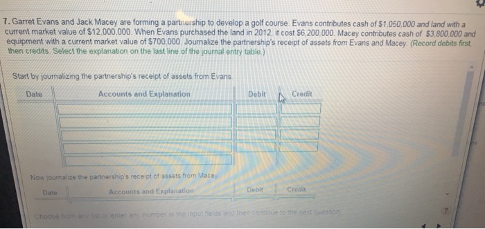  how do i journalize this 7. Garret Evans and Jack Macey