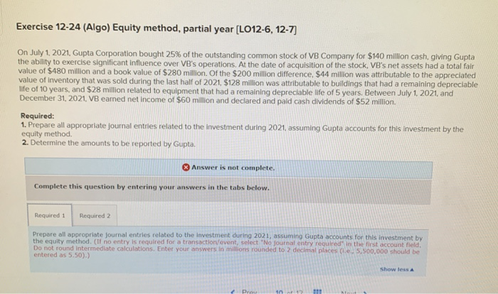  Exercise 12-24 (Algo) Equity method, partial year (L012-6, 12-7) On July