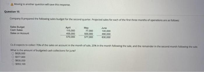  Moving to another question will save this response. Question 15 Company