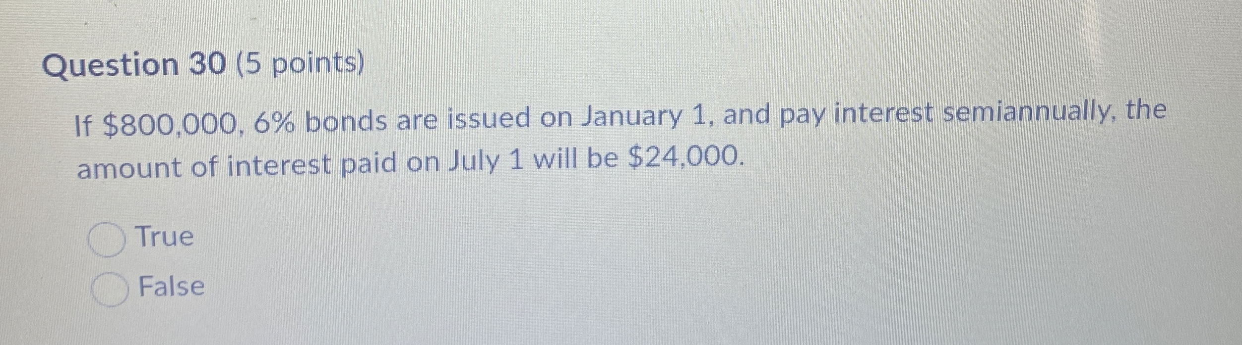  Question 30(5 points) If $800,000,6% bonds are issued on January 1,