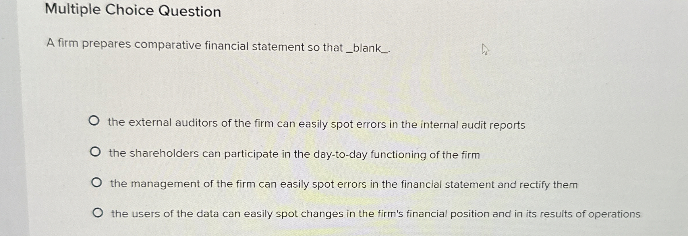  Multiple Choice Question A firm prepares comparative financial statement so that