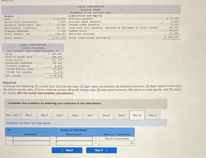 ratio and acid-test ratio. Required: Compute the following: (1) current ratio, (2)