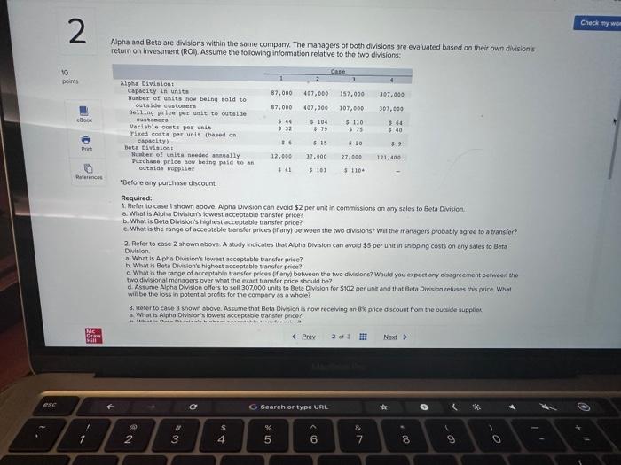 please help!!!! Alpha and Beta are divisions within the some company. The