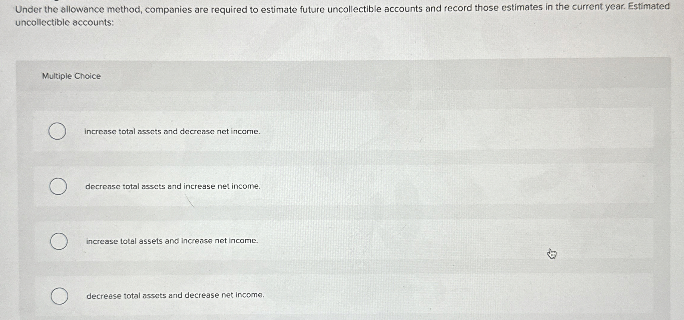  Under the allowance method, companies are required to estimate future uncollectible