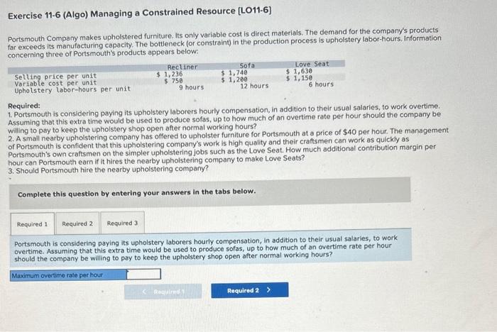 pls help! Exercise 11-6 (Algo) Managing a Constrained Resource [LO11-6] Portsmouth Company