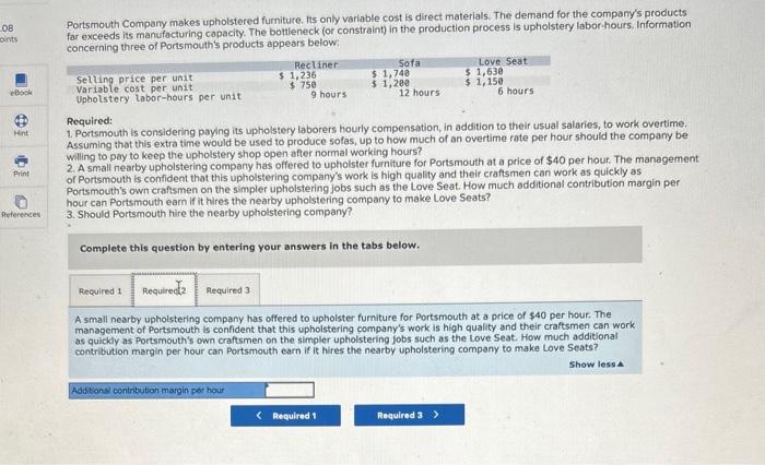 makes upholstered furniture. Its only variable cost is direct materials. The demand