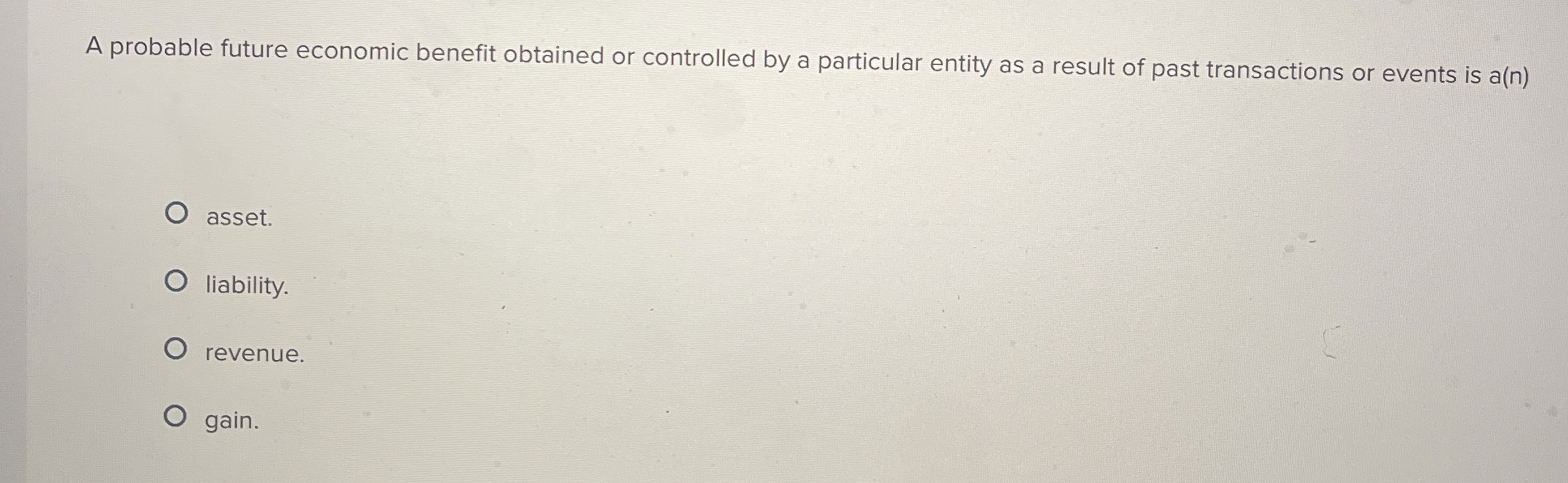  A probable future economic benefit obtained or controlled by a particular