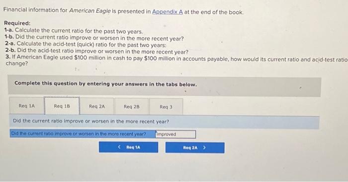 current ratio improve or worsen in the more recent year? 2-a. Calculate