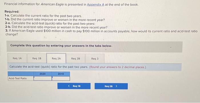 the acid test (quick) ratio for the past two years: 2.b. Did