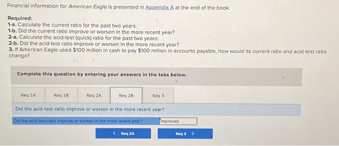 the acid-test ratio improve or worsen in the more recent year? 3.