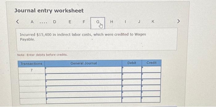 to Wages Payable. 6. Pald for the materials purchased in transaction (1).
