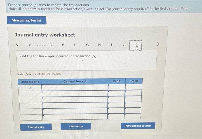 $19,500. 10. Returned $1,500 of the materials in transaction (3) to inventory.