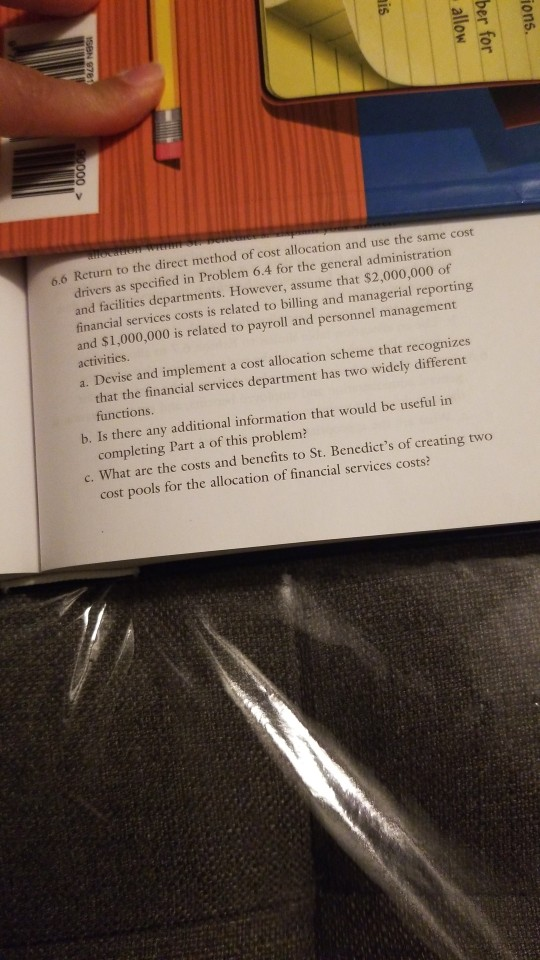 you need to use the allocation system used in question 6.4 with