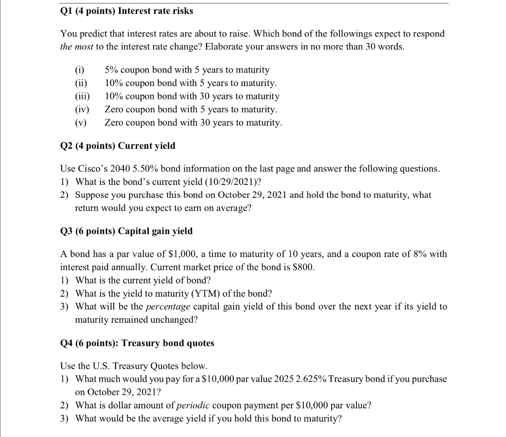 Q1 (4 points) Interest rate risks You predict that interest rates